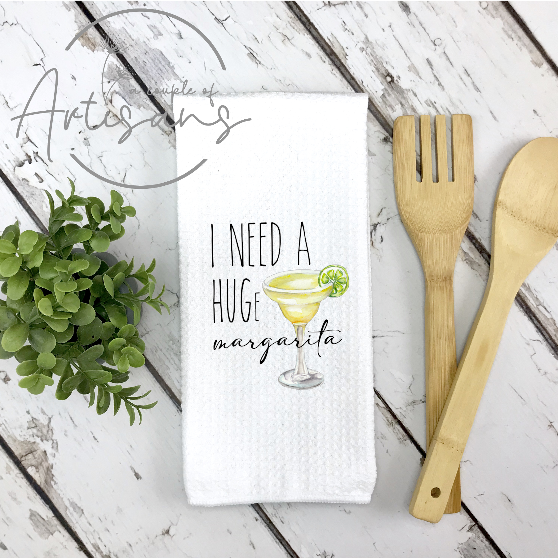 Funny Kitchen Towel, I Need A Huge Margarita